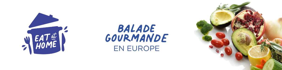 eat@home - balade gourmande en Europe